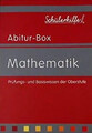 Mathematik - Prüfungs- und Basiswissen der Oberstufe (Schülerhilfe Abitur-Box) -