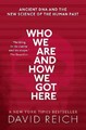 Who We Are and How We Got Here: Ancient DNA and the new science of the human pas