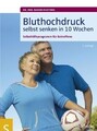 Bluthochdruck selbst senken in 10 Wochen. Selbsthil... | Buch | Zustand sehr gut
