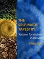 The Self-Made Tapestry: Pattern Formation in Nature by Ball, Philip 0198502435