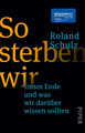 So sterben wir | Roland Schulz | Taschenbuch | 240 S. | Deutsch | 2020