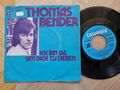 Thomas Bender - Ich bin da, um Dich zu lieben 7'' Vinyl Germany