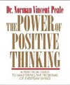 The Power Of Positive Thinking: A Practical Guide To Mastering The Problems Of E