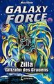 Galaxy Force, 3: Zilla, Giftzahn des Grauens von Si... | Buch | Zustand sehr gut