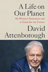 A Life on Our Planet: My Witness Statement and a Vision for the Future by David 