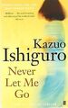 Never Let Me Go. von Ishiguro, Kazuo | Buch | Zustand gut