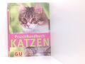 Katzen, Das große GU Praxishandbuch Gerd, Ludwig und Wegler Monika: