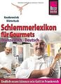 Schlemmerlexikon für Gourmets - Wörterbuch Französisch /... | Buch | Zustand gut