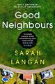 Good Neighbours,Sarah Langan