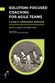 Veronika Jungwirth | Solution-Focused Coaching For Agile Teams | Taschenbuch