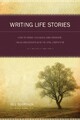 Writing Life Stories: How to Make Memories Into Memoirs, Ideas Into Essays  ...