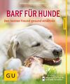 Gräfe und Unzer Buch BARF für Hunde - Den besten Freund gesund ernähren