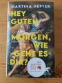 Martina Hefter: Hey guten Morgen, wie geht es dir?  Klett-Cotta, 2024. Gebunden