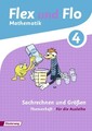 Flex und Flo 4. Themenheft Sachrechnen und Größen 4: Für die Ausleihe Ausgabe...