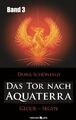 Dora Schönfeld ~ Das Tor nach Aquaterra – Band 3: Glück – Segen 9783990646496