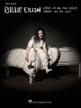 WHEN WE ALL FALL SLEEP WHERE DO WE GO, BILLIE EIL