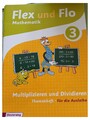 Flex und Flo Mathematik Themenheft Klasse 3 Diesterweg Multiplizieren Dividieren