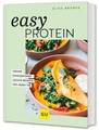 Easy Protein Vegane Eiweißpower - leichte Rezepte für jeden Tag Brunke, Elisa: