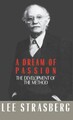 A Dream of Passion: The Development of the Method by Strassberg, Lee [Hardback]