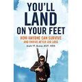 You'll Land on Your Feet: How Anyone Can Survive and Th - Taschenbuch NEU Bsie Mba