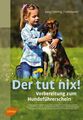 Der tut nix!: Vorbereitung zum Hundeführerschein von Jung, Hildegard