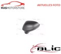 SPIEGEL KAPPEN GEHÄUSE ABDECKUNG LINKS BLIC 6103-10-2002289P I NEU OE QUALITÄT
