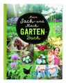 Mein Sach- und Mach-Garten-Buch. Alter: ab 5 Jahren. Kastenhuber, Hannah (Hg.):