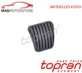 PEDALBELAG KUPPLUNGSPEDAL TOPRAN 200 912 A FÜR OPEL KADETT E,ASTRA F,VECTRA A