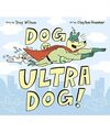 Dog vs. Ultra Dog, Troy Wilson