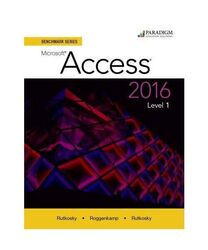 Benchmark Series: Microsoft¿ Access 2016 Level 1, Nita Rutkosky