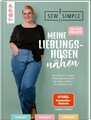 Näh doch einfach! Meine Lieblingshosen nähen mit SewSimple, Sabine Schmidt