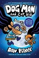 Dog Man and Cat Kid: A Graphic Novel: From the Creator of Captain Underpants:...