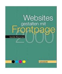 Websites gestalten mit Frontpage 2000, Hrsg. v. Lankau, Ralf
