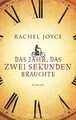 Das Jahr, das zwei Sekunden brauchte: Roman Roman Joyce, Rachel und Mari 1367158