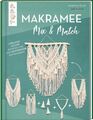 Makramee Mix & Match Lieblingsmuster knüpfen und zum Meisterwerk kombinieren! Ki