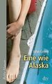 Eine wie Alaska von Green, John | Buch | Zustand sehr gut