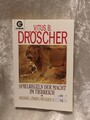Spielregeln der Macht im Tierreich Weisse Löwen müssen sterben Dröscher, Vitus B