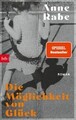 Die Möglichkeit von Glück: Roman von Rabe, Anne | Buch | Zustand gut