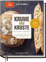 Krume und Kruste - Brot backen in Perfektion Lutz Geißler