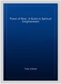 Die Kraft des Jetzt: Ein Leitfaden zur spirituellen Erleuchtung, Taschenbuch von Tolle, Eckhar...