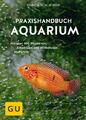 Praxishandbuch Aquarium | Buch | 9783833861390