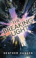 The Breaking Light by Heather Hansen (Paperback Book)