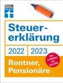Steuererklärung 2022/2023 - Für Rentner Pensionäre - Aktuelle Steuerformulare...