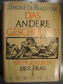 Das andere Geschlecht. Sitte und  Sexus der Frau. Von Simone de Beauvoir
