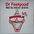 Dr. Feelgood – Break These Chains (Maxi Single) - Columbia Rec. - Germany - 1988