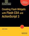 Creating Flash Widgets with Flash CS4 and ActionScript 3.0 (FirstPress) Joh ...