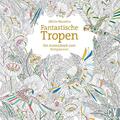 Fantastische Tropen | Millie Marotta | 2022 | deutsch