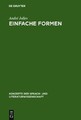 EINFACHE FORMEN: LEGENDE, SAGE, MYTHE, R von JOLLES, ANDRE (Hardcover)