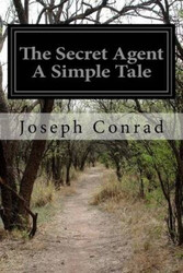 The Secret Agent a Simple Tale by Joseph Conrad