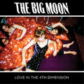 The Big Moon Love In The 4th Dimension (CD) Album (US IMPORT)
